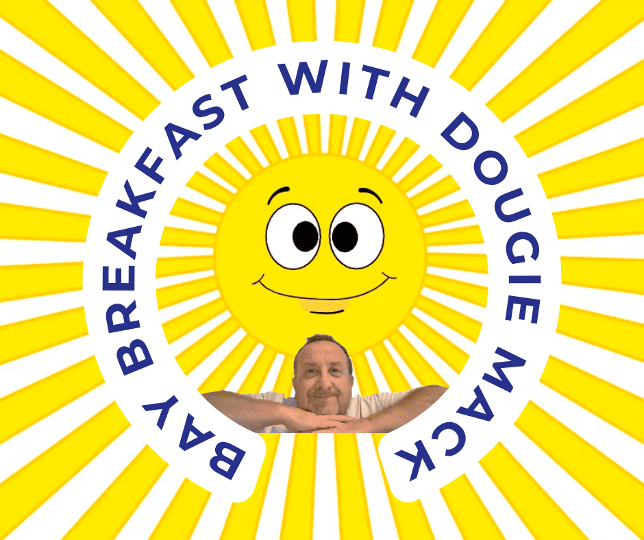 Bay Breakfast with Dougie Mack