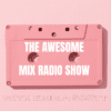 The Awesome Mix Radio Show